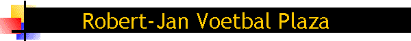 Robert-Jan Voetbal Plaza